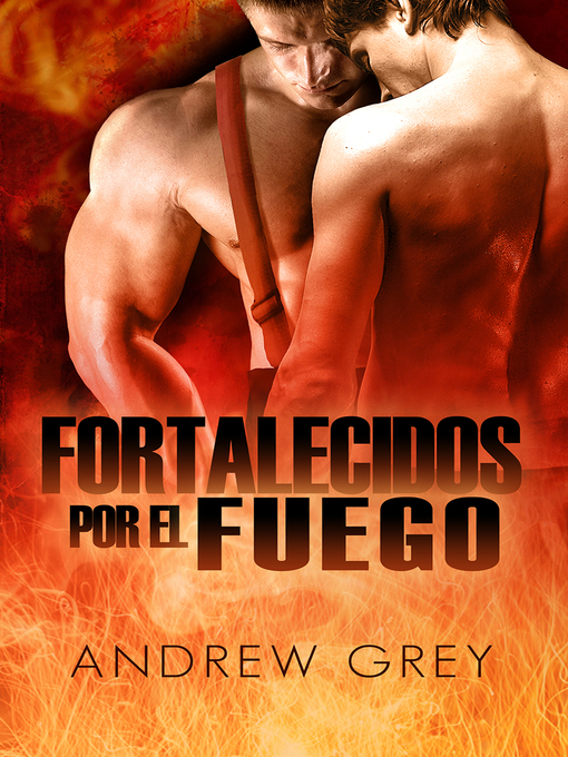 Title details for Fortalecidos por fuego by Andrew Grey - Available